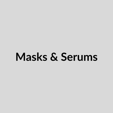 Masks & Serums